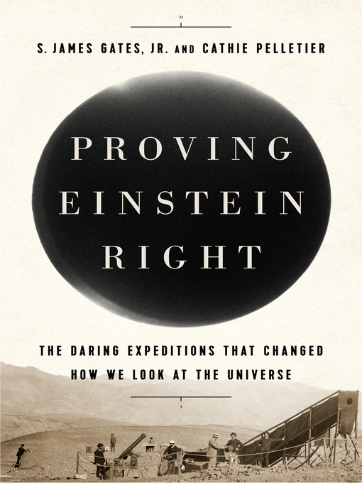 Title details for Proving Einstein Right by S. James Gates Jr. - Available